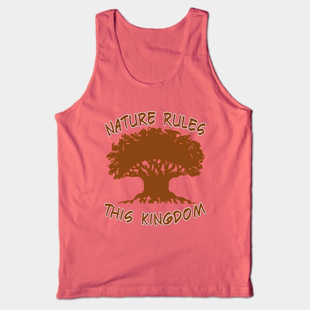 Nature Rules This Kingdom Tank Top by MPopsMSocks